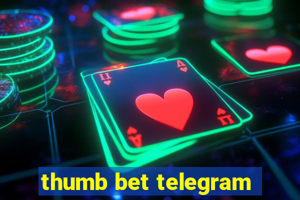 thumb bet telegram